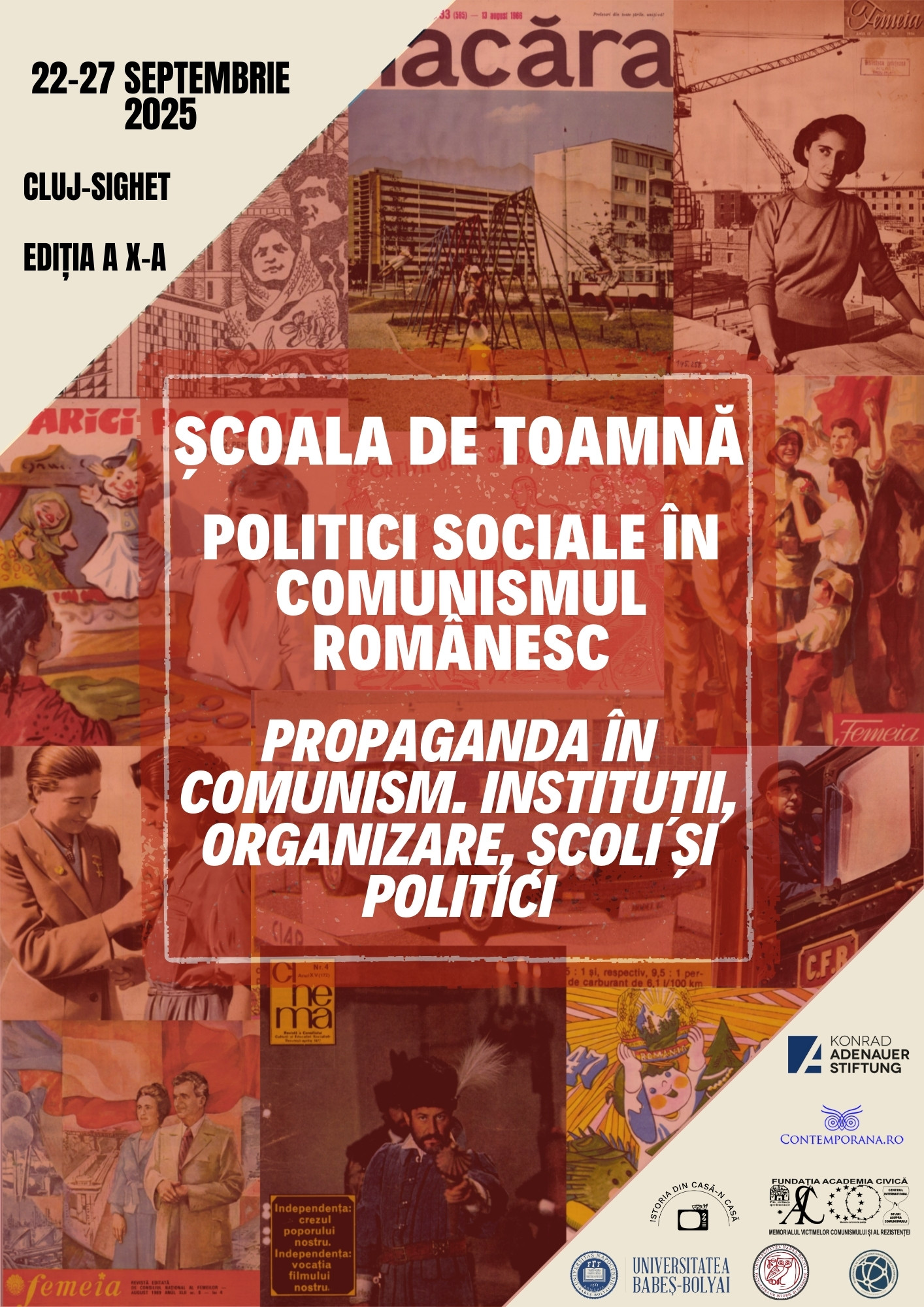 PROGRAM „Școala de Toamnă Politici Sociale în România Comunistă”, PROPAGANDA ÎN COMUNISM. INSTITUȚII, ORGANIZARE, ȘCOLI ȘI POLITICI, 22-27 septembrie 2025, Ediția a X-a, Cluj-Sighet